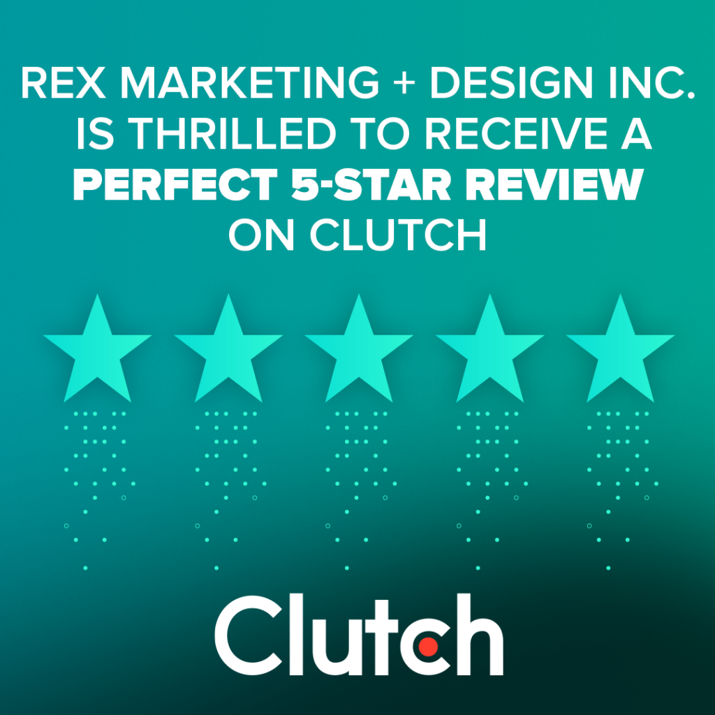 REX Marketing + Design Inc. is Thrilled to Receive Perfect 5-Star Review on Clutch