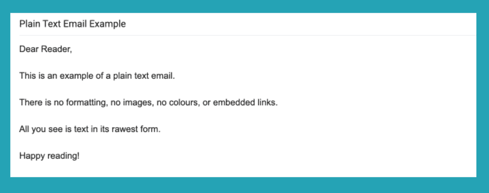 The REX Agency | Plain Text vs HTML Email: Which format is better? - Email Marketing Plain Text Email Example Example of a plain text email with no images, formatting, colors, or links
